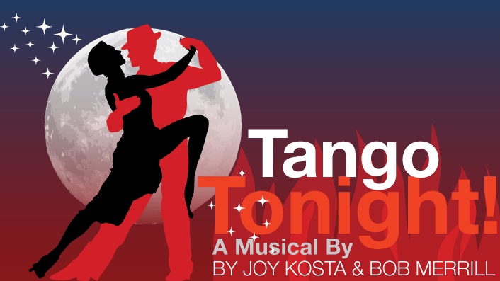 Tango Tonight! – A Musical by Joy Kosta & Bob Merrill, featuring silhouetted dancers against a full moon